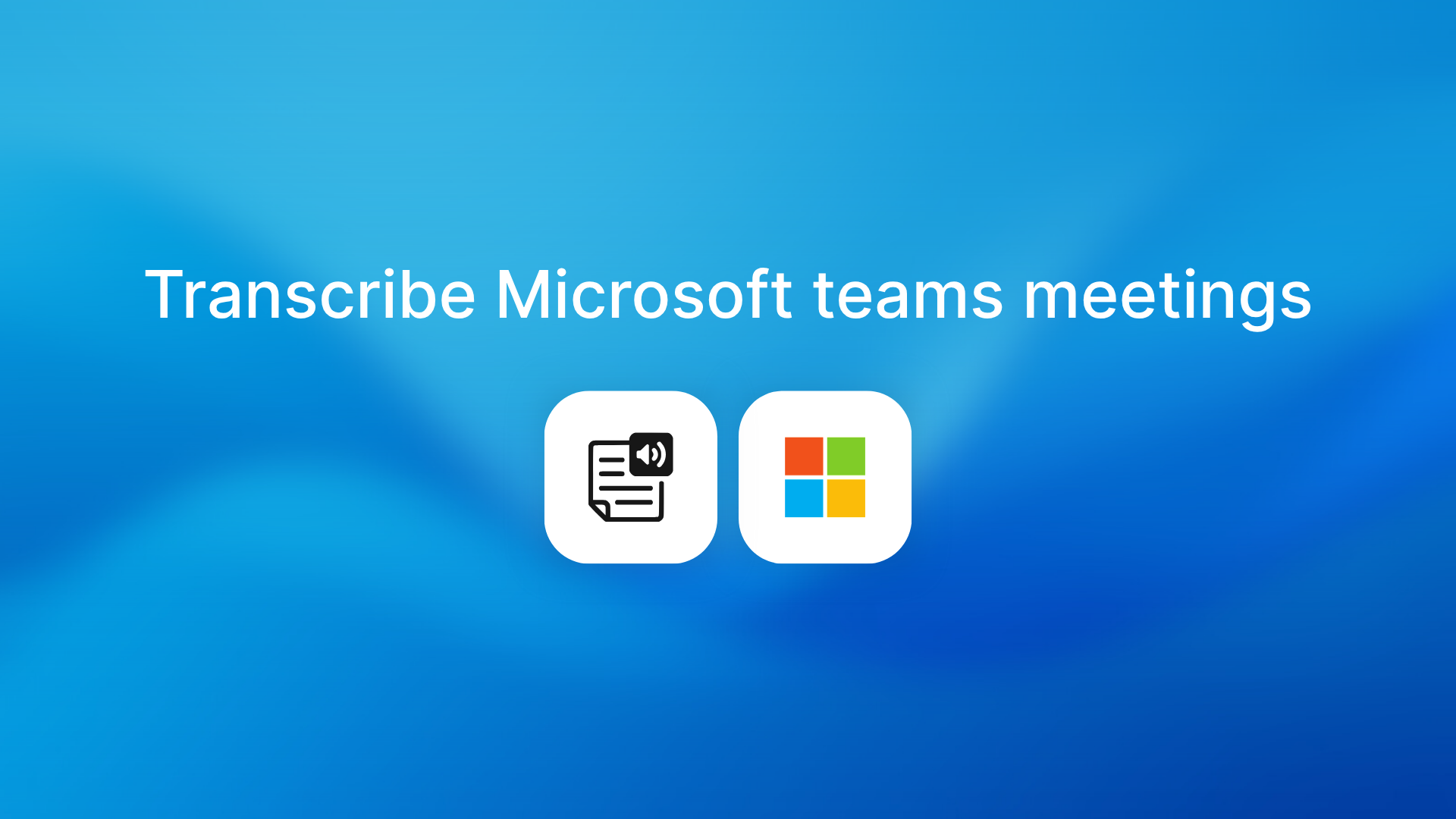 How to automatically transcribe Microsoft teams meetings