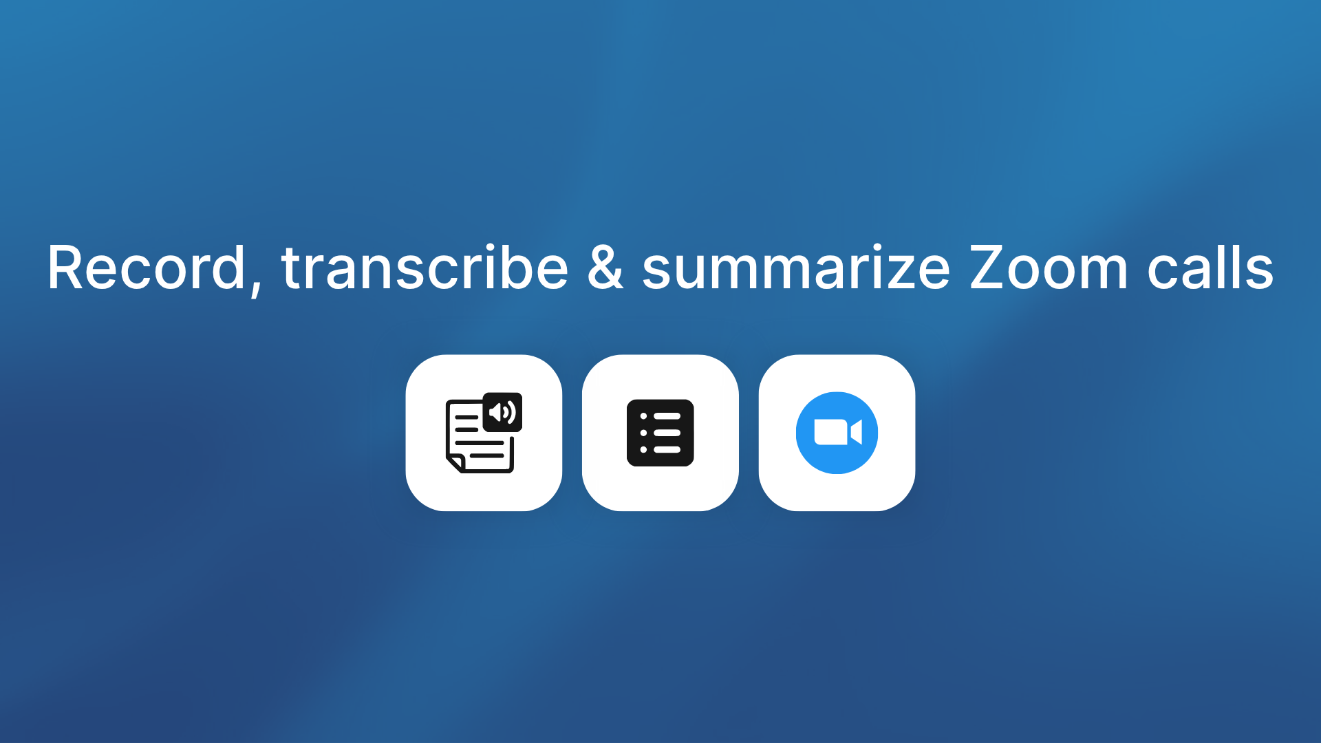 How to record, transcribe, and summarize zoom meetings with AI