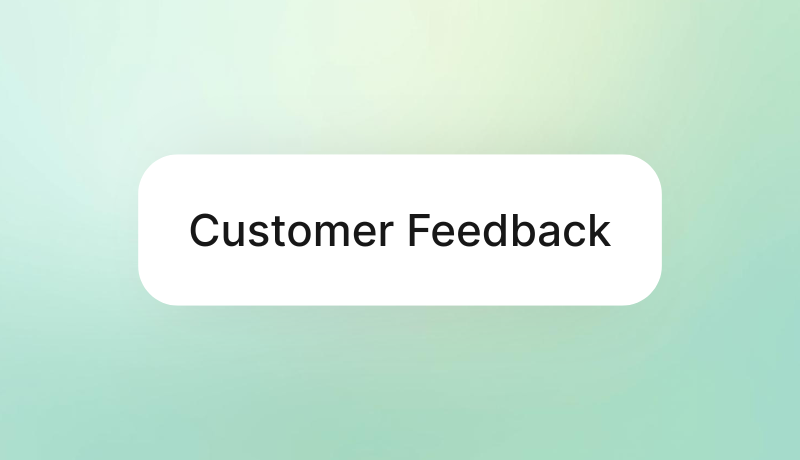 Customer Feedback