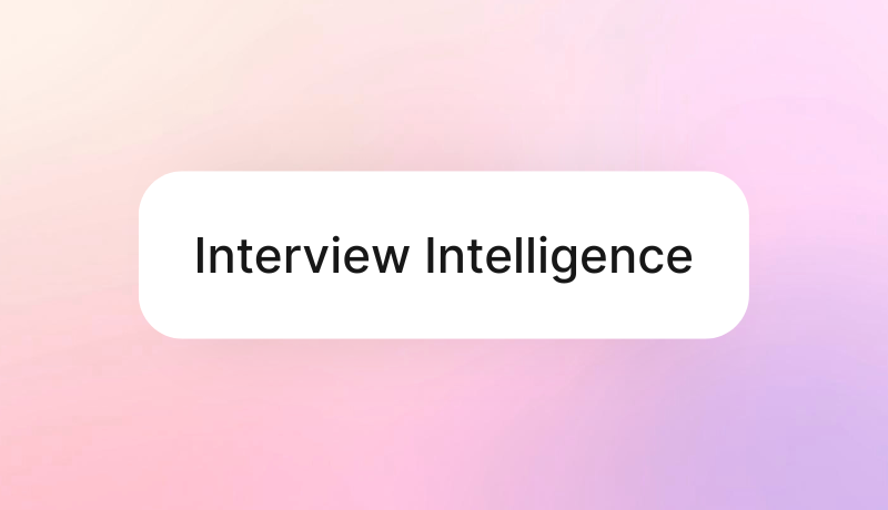 Interview Intelligence